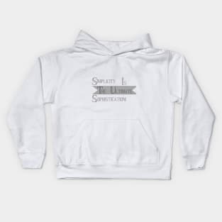 Simplicity is ultimate sophisticate - Quotes Kids Hoodie